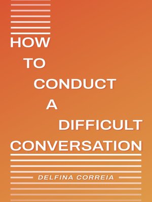 cover image of How to Conduct a Difficult Conversation
